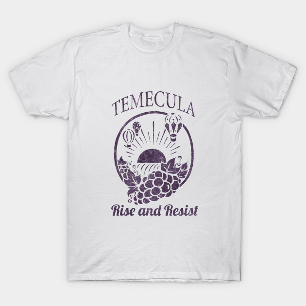 Temecula Rise and Resist T-Shirt-TOZ